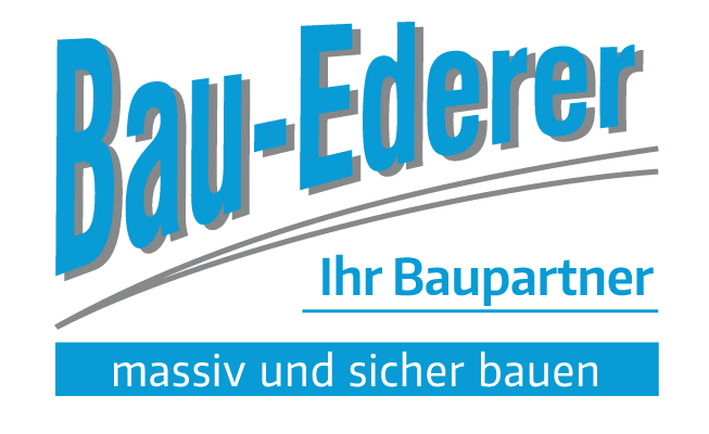 Bau Ederer • massiv und sicher bauen